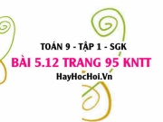 Bài 5.12 Toán 9 tập 1 SGK Kết nối tri thức